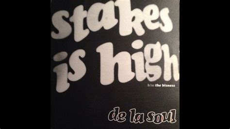 De La Soul – Stakes Is High (DJ Spinna Original Vocal) Lyrics.